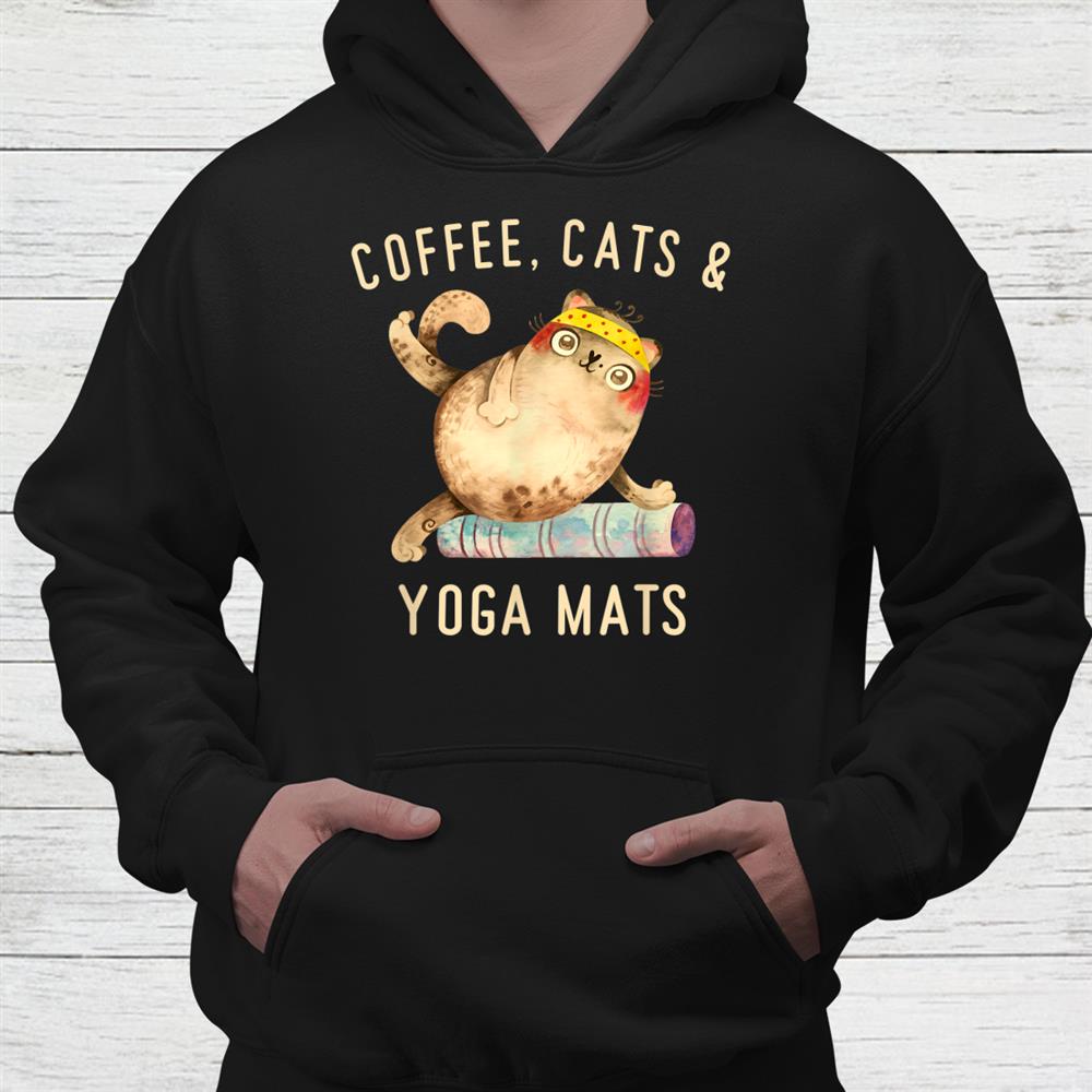 Coffee Cats And Yoga Mats Shirt Coffee Cats And Yoga Mats Shirt