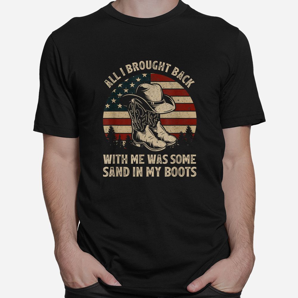 Cowboy Boots Hat Sand In My Boots Vintage Western Usa Flag Shirt Cowboy Boots Hat Sand In My Boots Vintage Western Usa Flag Shirt