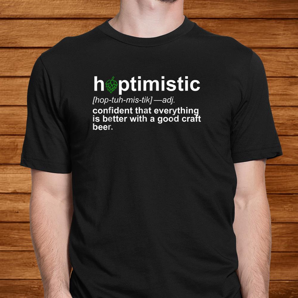 Craft Beer Funny Shirt Hoptimistic Defintion Shirt Hops Men Craft Beer Funny Shirt Hoptimistic Defintion Shirt Hops Men