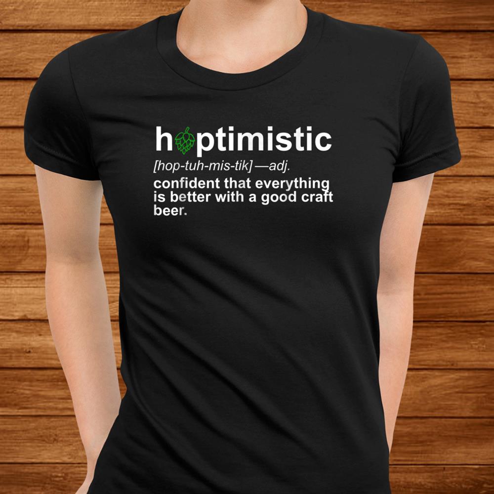 Craft Beer Funny Shirt Hoptimistic Defintion Shirt Hops Men Craft Beer Funny Shirt Hoptimistic Defintion Shirt Hops Men