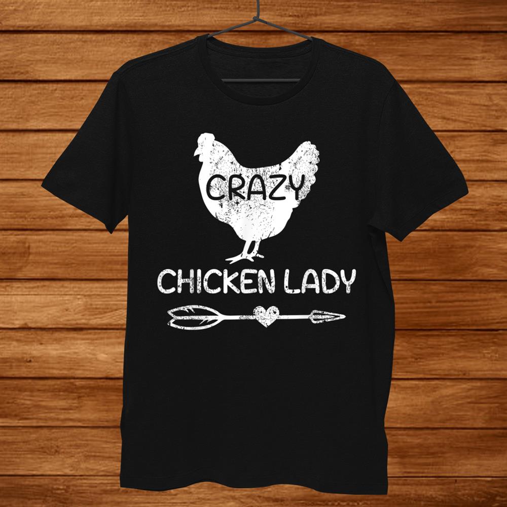 Crazy Chicken Lady Funny Farmer Farming Shirt Crazy Chicken Lady Funny Farmer Farming Shirt