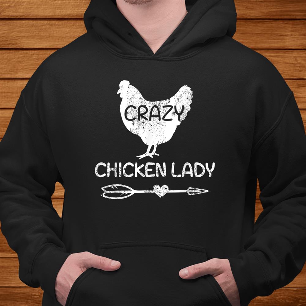 Crazy Chicken Lady Funny Farmer Farming Shirt Crazy Chicken Lady Funny Farmer Farming Shirt
