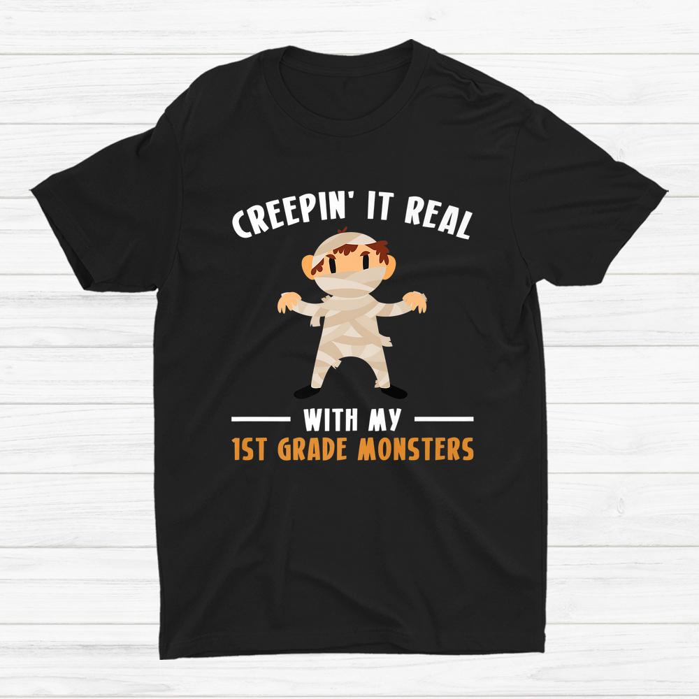 Creepin It Real With My 1st Grade Monster Teacher Shirt Creepin It Real With My 1st Grade Monster Teacher Shirt