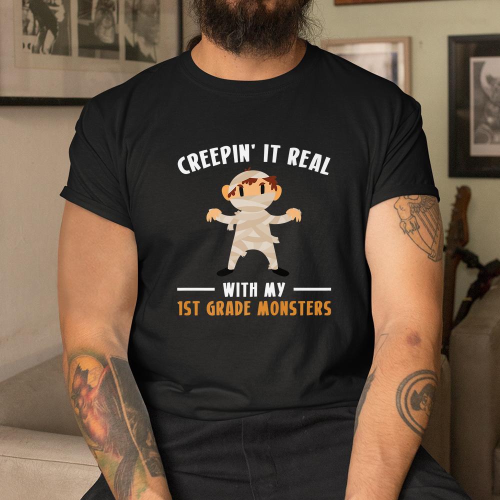 Creepin It Real With My 1st Grade Monster Teacher Shirt Creepin It Real With My 1st Grade Monster Teacher Shirt