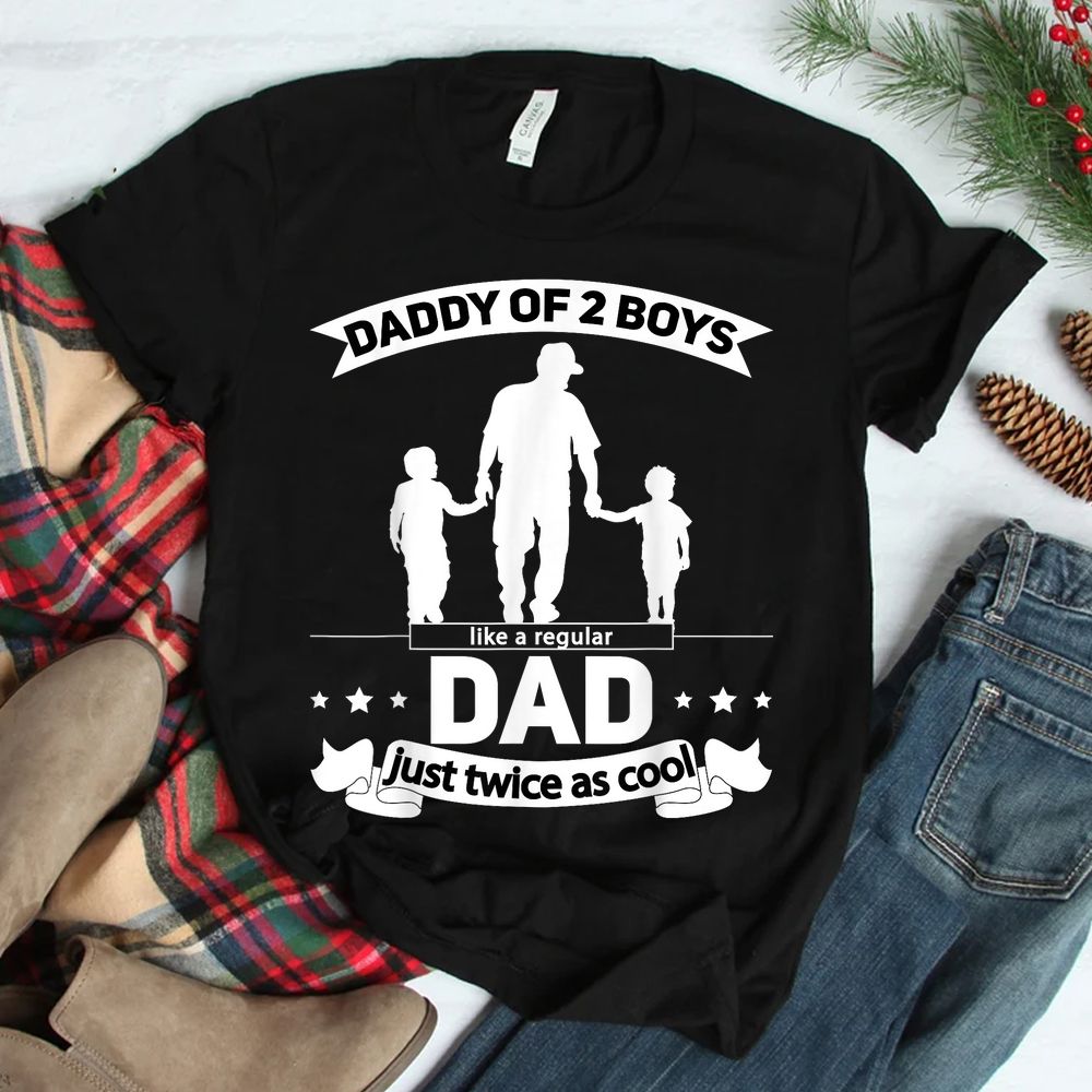 Dad Of 2 Boys Daddy Of Two Sons Shirt Dad Of 2 Boys Daddy Of Two Sons Shirt