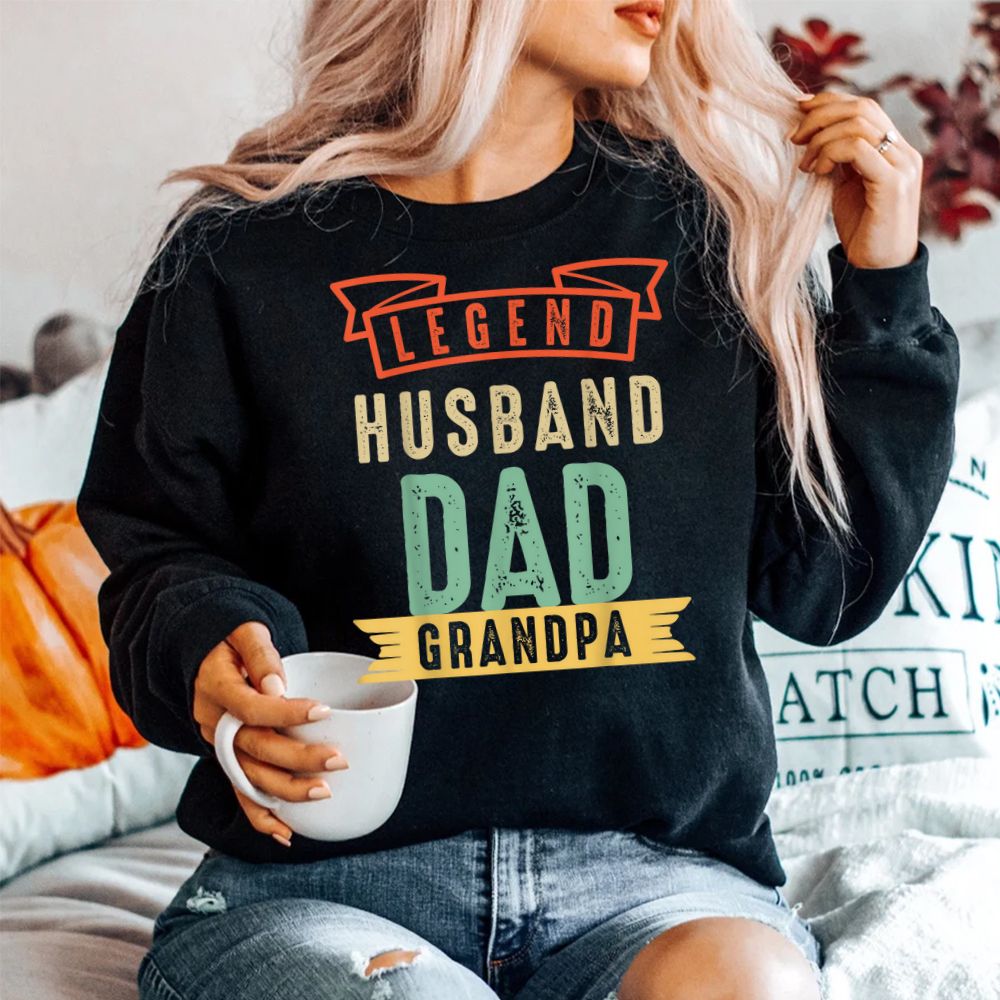 Dad The Legend Husband Dad Grandpa Shirt Dad The Legend Husband Dad Grandpa Shirt