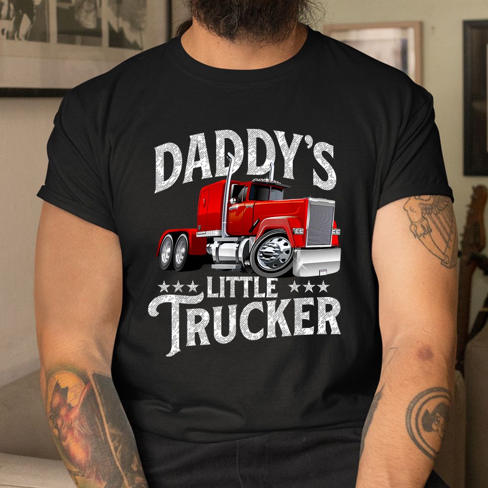 Daddy’s Little Trucker Semi Truck Driver Trucking Shirt Daddy’s Little Trucker Semi Truck Driver Trucking Shirt