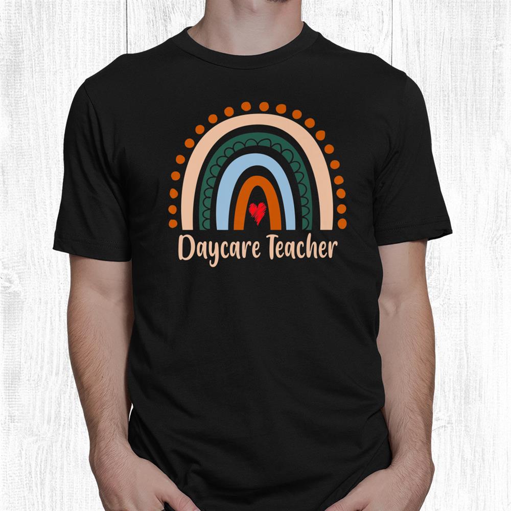 Daycare Teacher Boho Rainbow Back To School Appreciation Shirt Daycare Teacher Boho Rainbow Back To School Appreciation Shirt