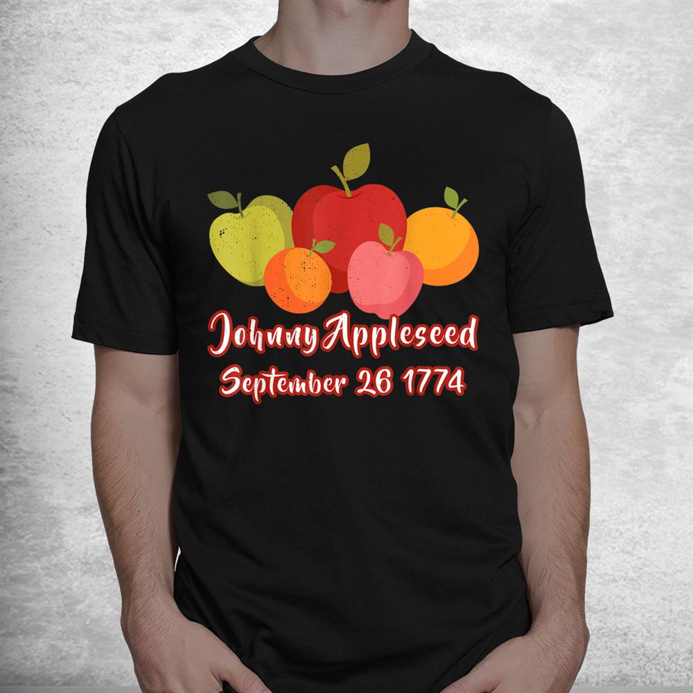 Distressed Johnny Appleseed Apple Picking Orchard Farming Shirt Distressed Johnny Appleseed Apple Picking Orchard Farming Shirt