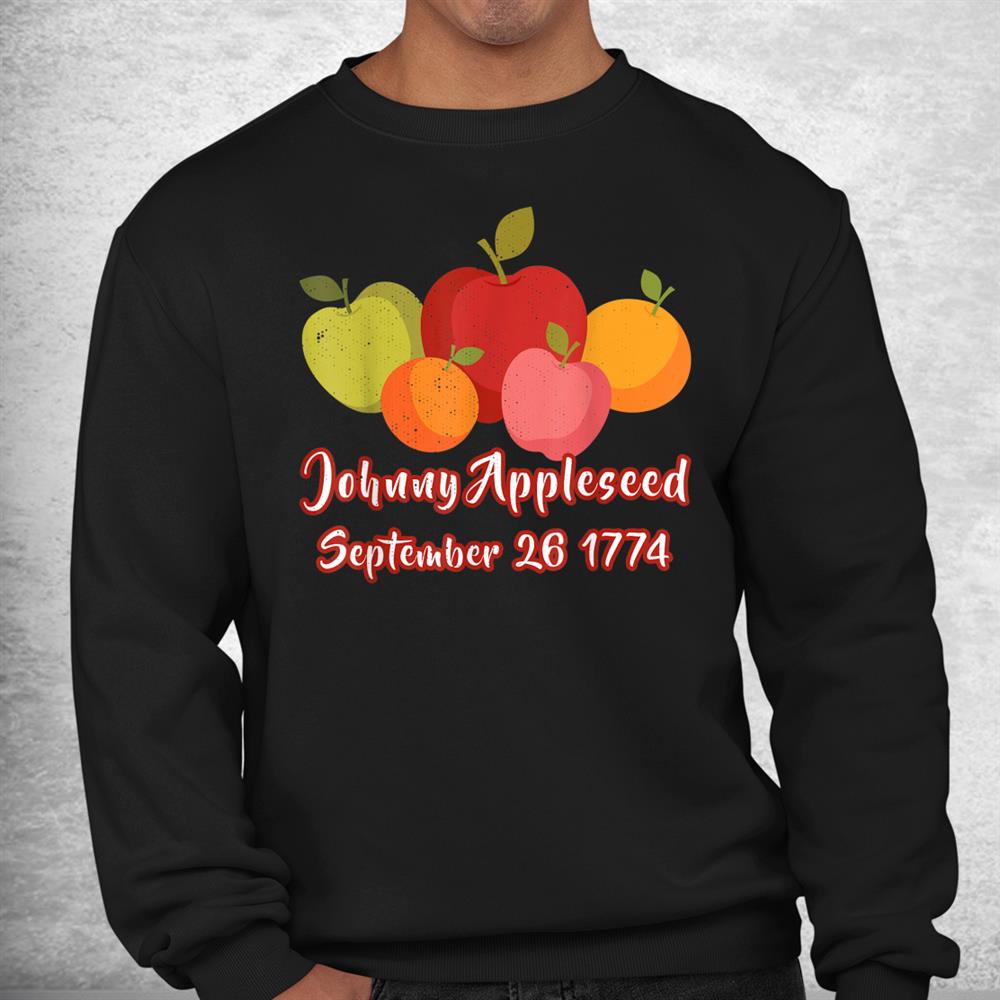 Distressed Johnny Appleseed Apple Picking Orchard Farming Shirt Distressed Johnny Appleseed Apple Picking Orchard Farming Shirt