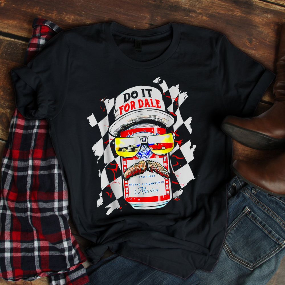 Do It For Dale Drinking Beer Shirt Do It For Dale Drinking Beer Shirt