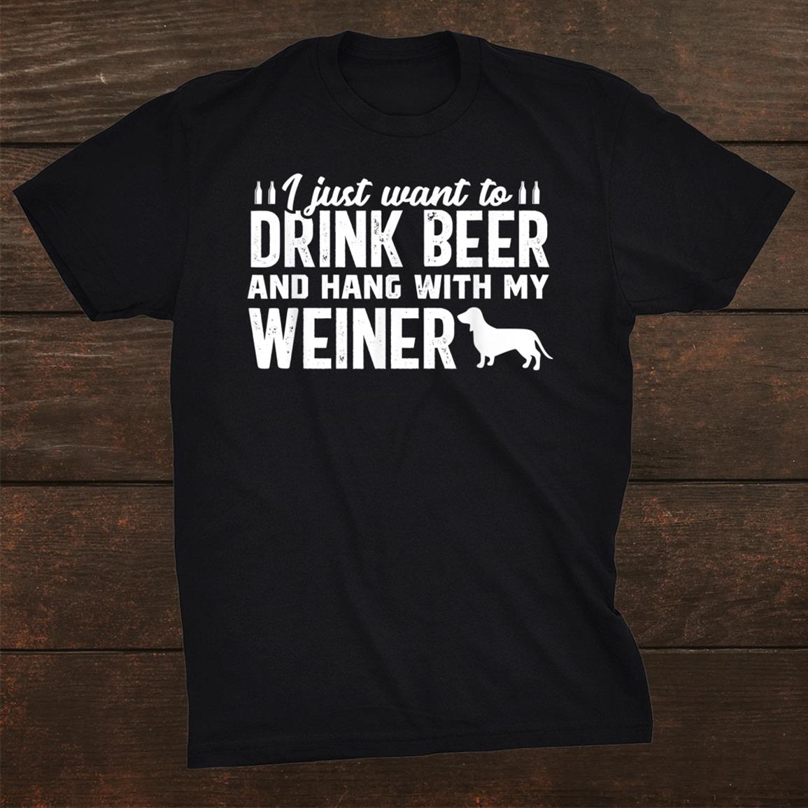 Drink Beer Funny Weiner Daschund Dog Dad Shirt Drink Beer Funny Weiner Daschund Dog Dad Shirt