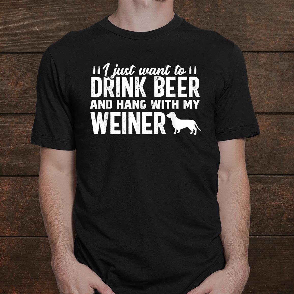Drink Beer Funny Weiner Daschund Dog Dad Shirt Drink Beer Funny Weiner Daschund Dog Dad Shirt