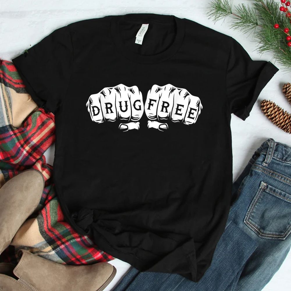 Drug Free – Sober Sobriety Anniversary AA NA Shirt Drug Free – Sober Sobriety Anniversary AA NA Shirt