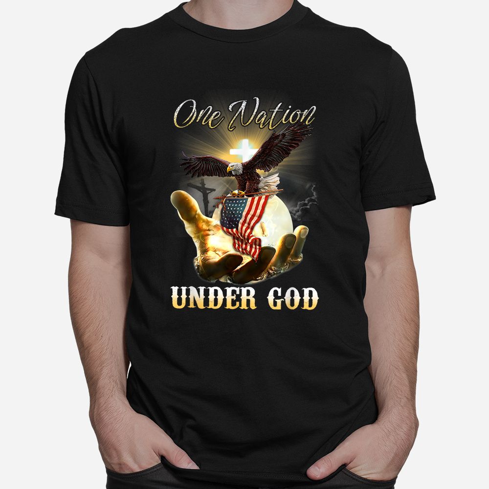Eagle USA Christian Patriot One Nation Under God Shirt Eagle USA Christian Patriot One Nation Under God Shirt