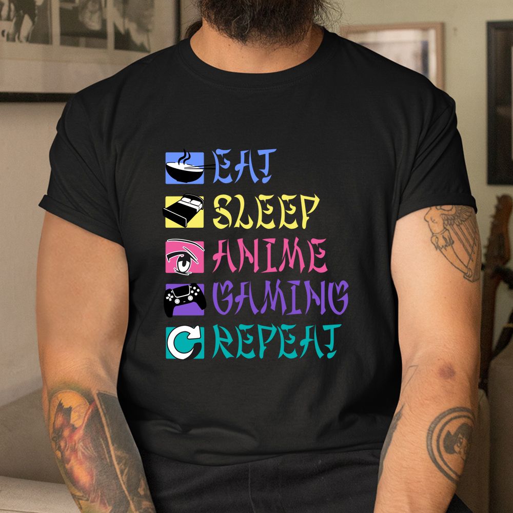 Eat Sleep Anime Gaming Repeat Shirt Eat Sleep Anime Gaming Repeat Shirt