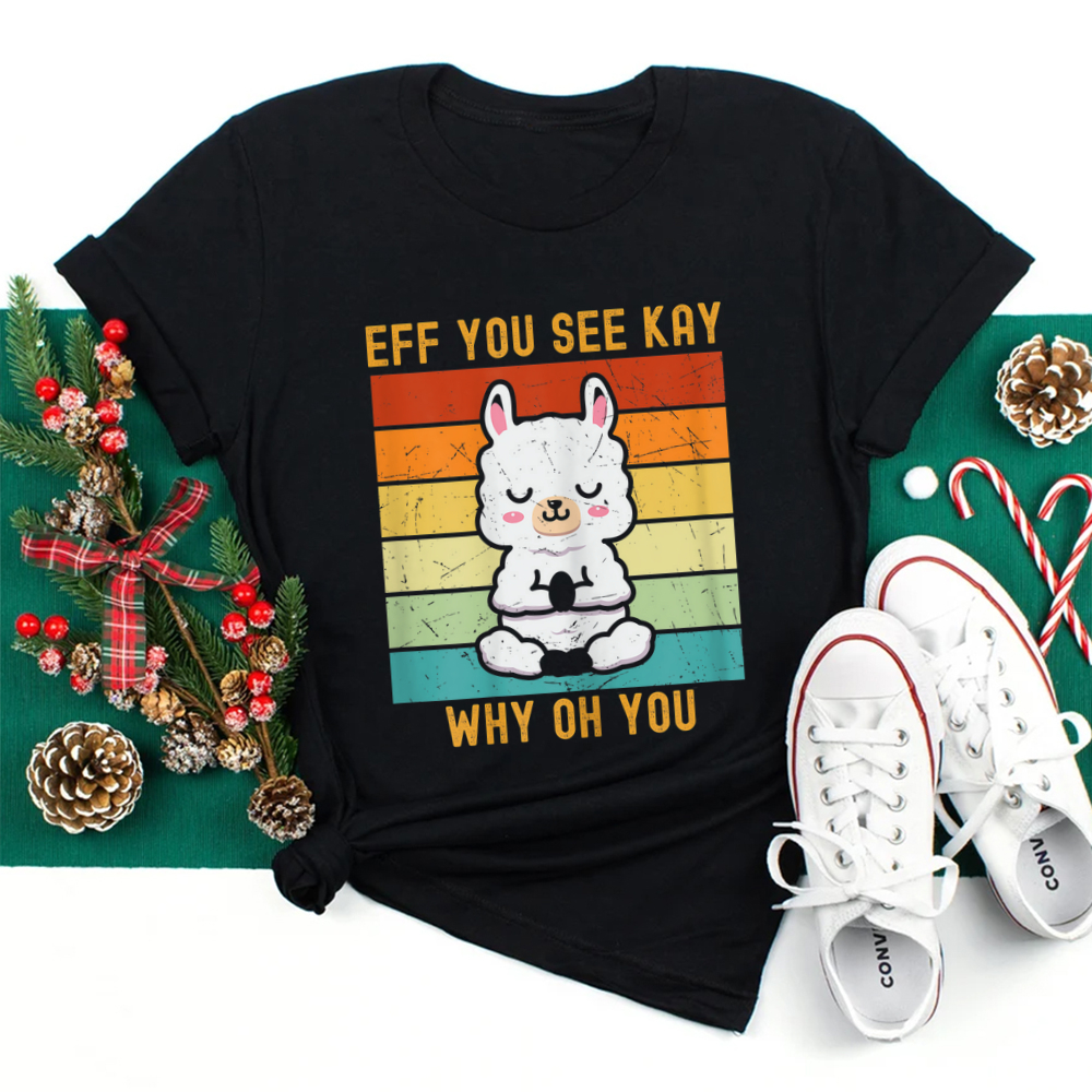Eff You See Kay Why Oh You Cute Llama Alpaca Yoga Shirt Eff You See Kay Why Oh You Cute Llama Alpaca Yoga Shirt