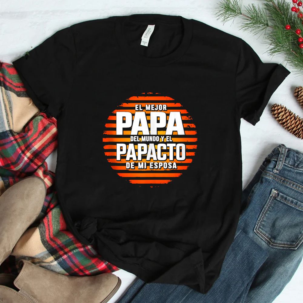 El Mejor Papa Del Mundo Camisa Para Dia Del Padre Latino Shirt El Mejor Papa Del Mundo Camisa Para Dia Del Padre Latino Shirt