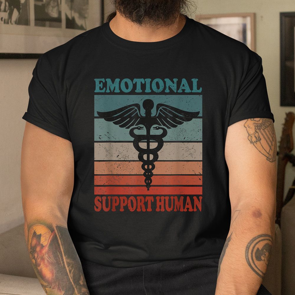 Emotional Support Human Service People Shirt Emotional Support Human Service People Shirt
