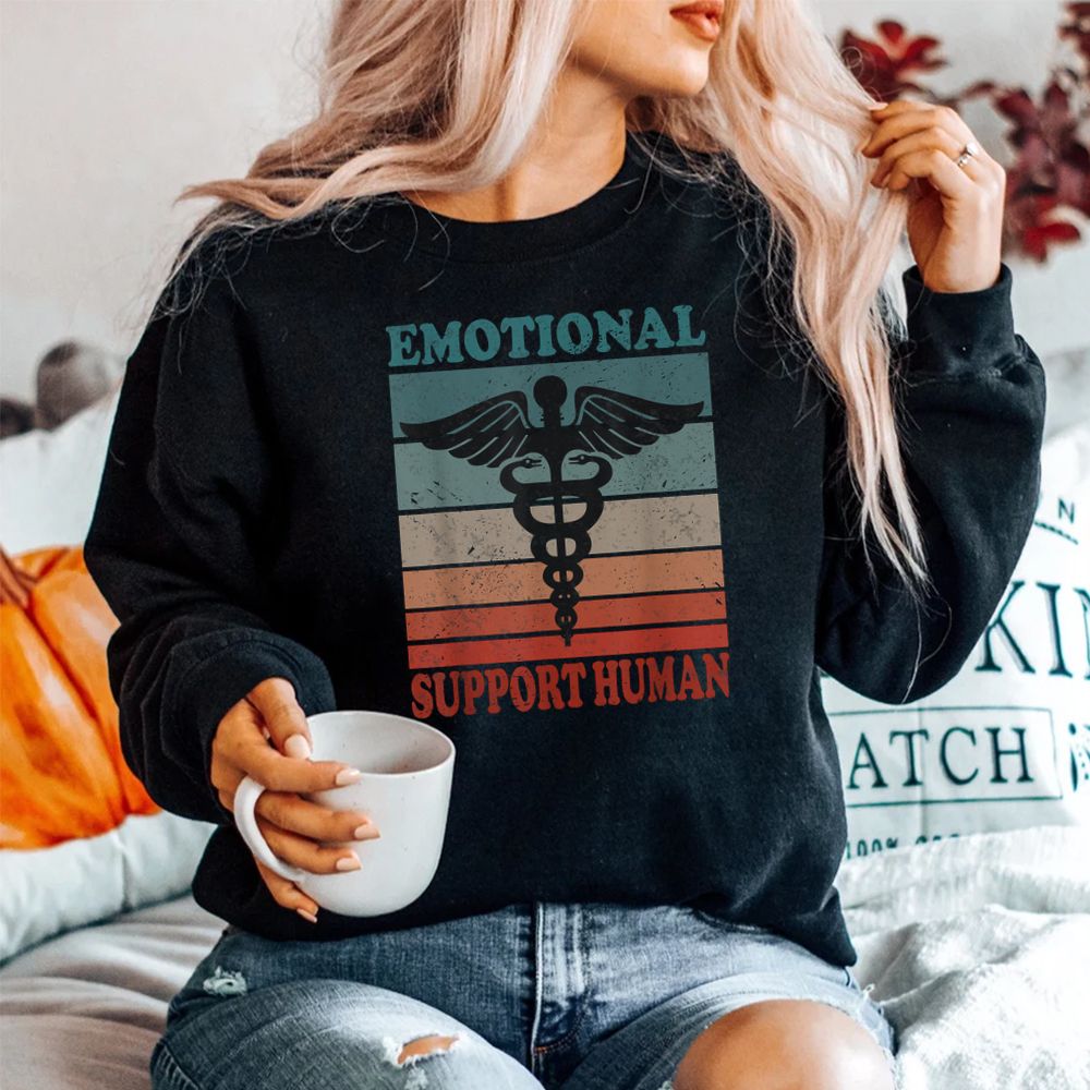 Emotional Support Human Service People Shirt Emotional Support Human Service People Shirt