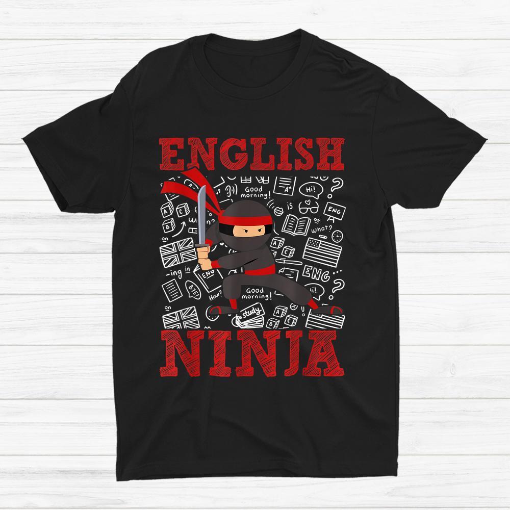 English Ninja Teacher Student Shirt English Ninja Teacher Student Shirt