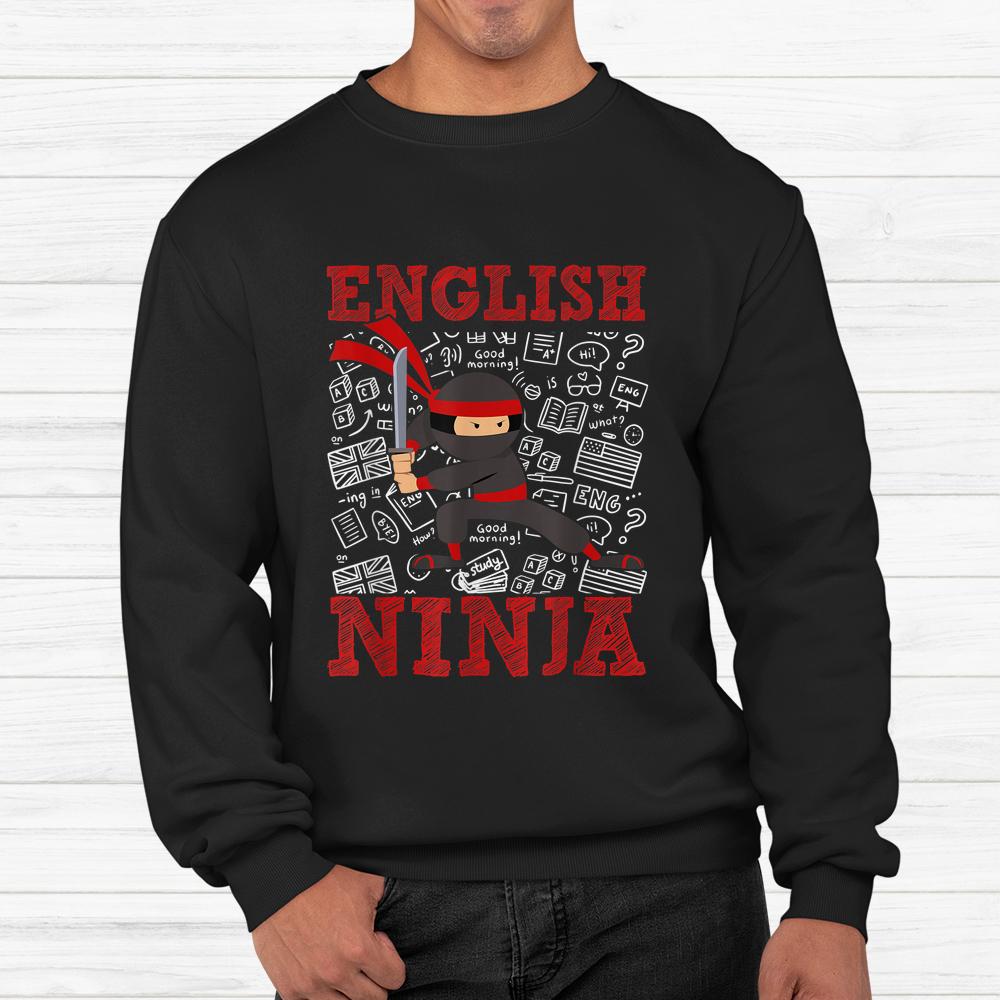 English Ninja Teacher Student Shirt English Ninja Teacher Student Shirt