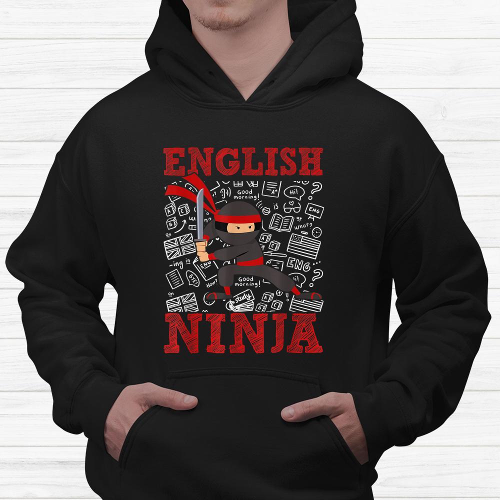 English Ninja Teacher Student Shirt English Ninja Teacher Student Shirt
