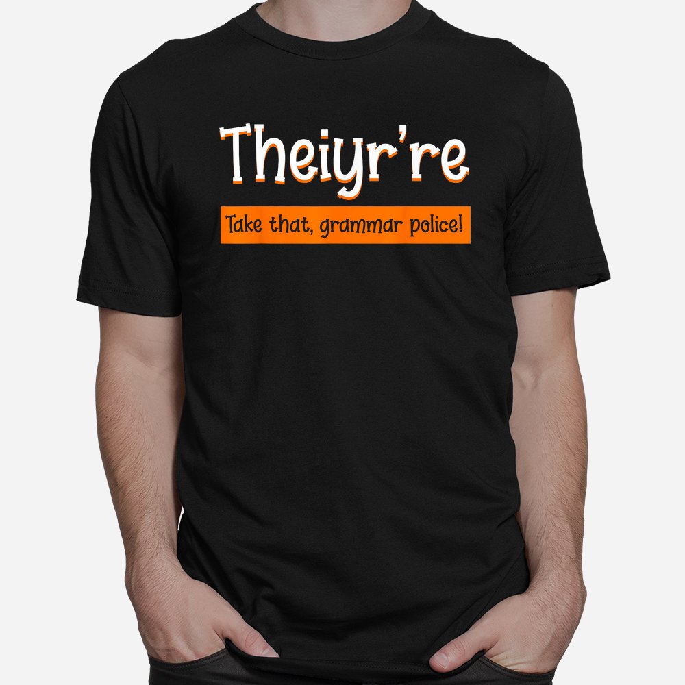 English Teacher Grammar Police Instructor Grammarian Shirt English Teacher Grammar Police Instructor Grammarian Shirt