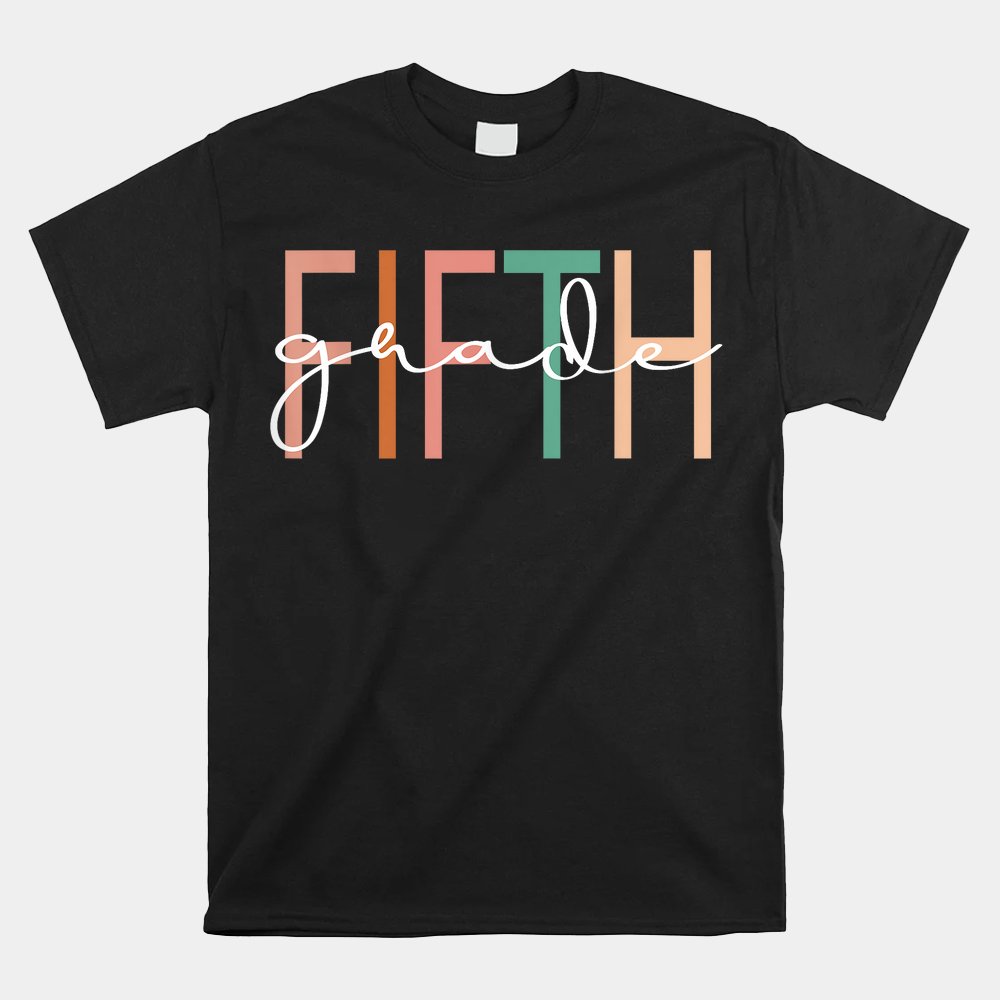 Fifth Grade Girls Boys Teacher Team 5th Grade Squad Shirt Fifth Grade Girls Boys Teacher Team 5th Grade Squad Shirt