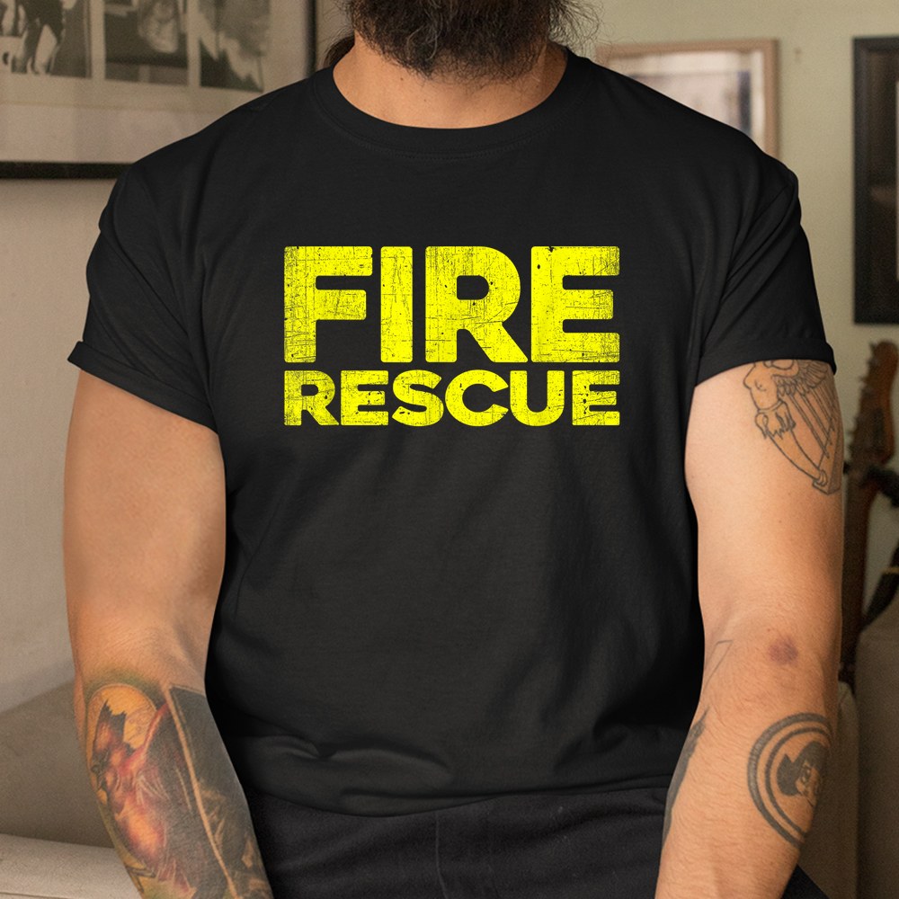 Fire Rescue Firefighter Fireman Fire-rescue Department Shirt Fire Rescue Firefighter Fireman Fire-rescue Department Shirt