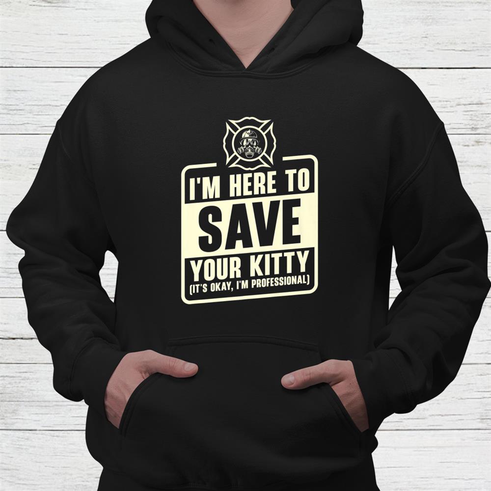 Firefighting Professional Rescue Cat Firefighter Fireman Shirt Firefighting Professional Rescue Cat Firefighter Fireman Shirt