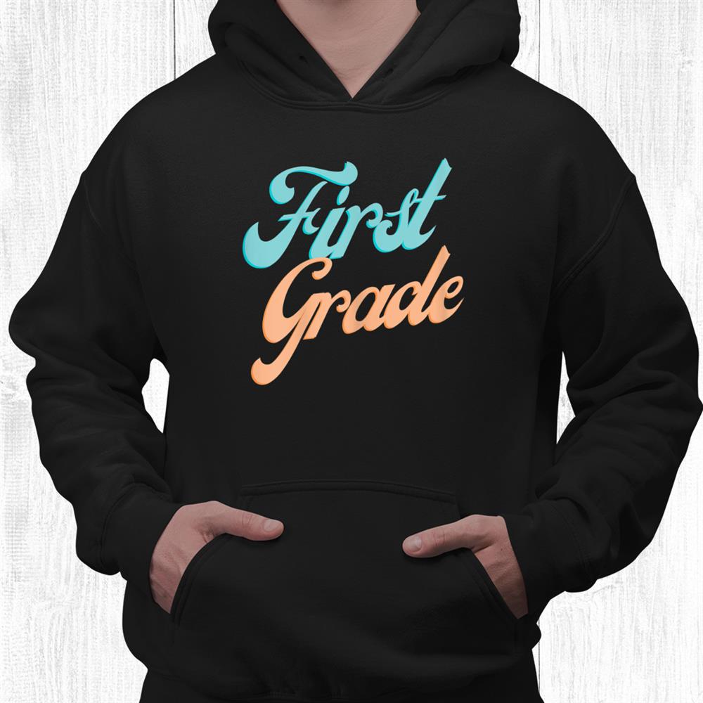 First Grade Teacher Shirt First Grade Teacher Shirt