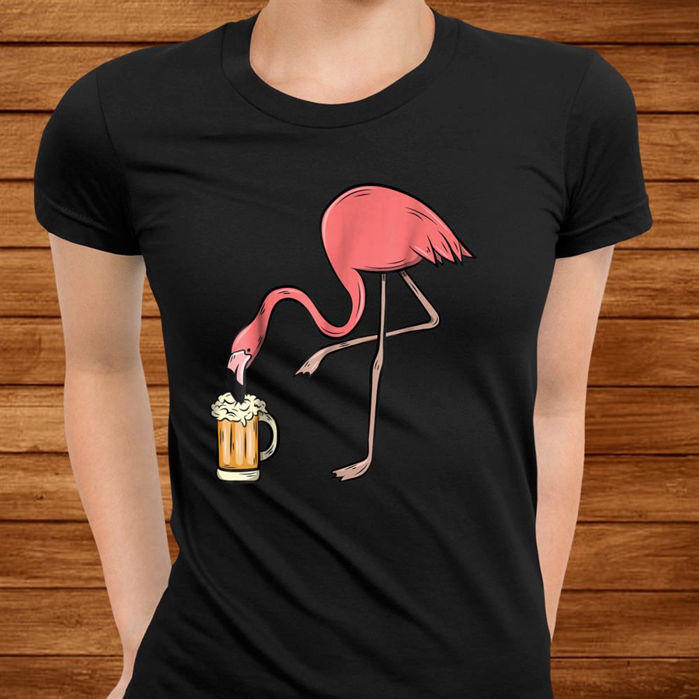 Flamingo Drinking Beer Funny Pink Flamingo Shirt Flamingo Drinking Beer Funny Pink Flamingo Shirt