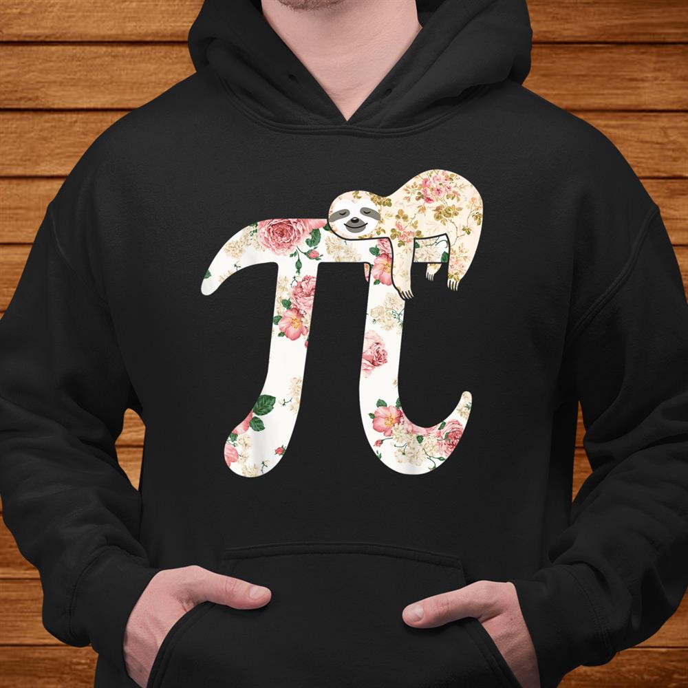 Floral Sloth Happy Pi Day Funny Pi4 Math Geek Teacher Shirt Floral Sloth Happy Pi Day Funny Pi4 Math Geek Teacher Shirt