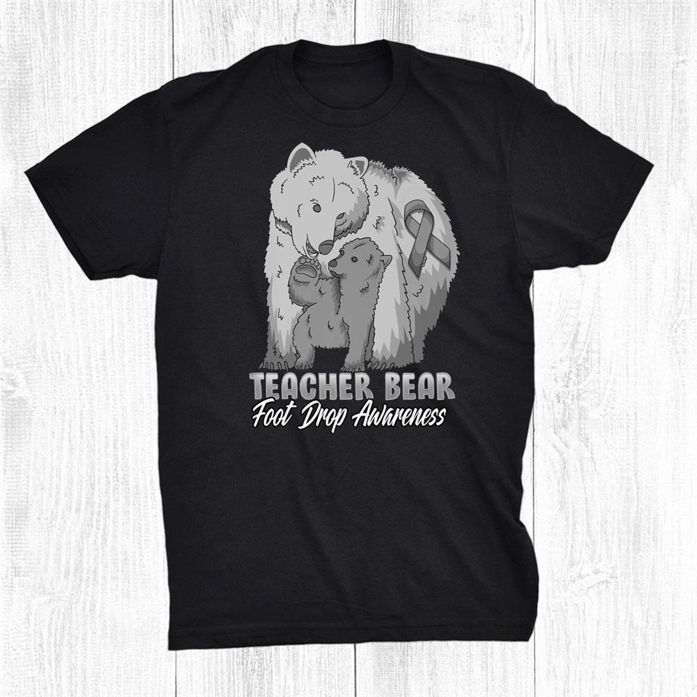 Foot Drop Child Awareness Teacher Bear Support Ribbon Shirt Foot Drop Child Awareness Teacher Bear Support Ribbon Shirt