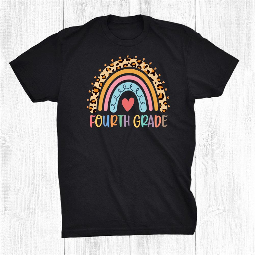Fourth Grade Teacher Rainbow Leopard 4th Grade Back School Shirt Fourth Grade Teacher Rainbow Leopard 4th Grade Back School Shirt