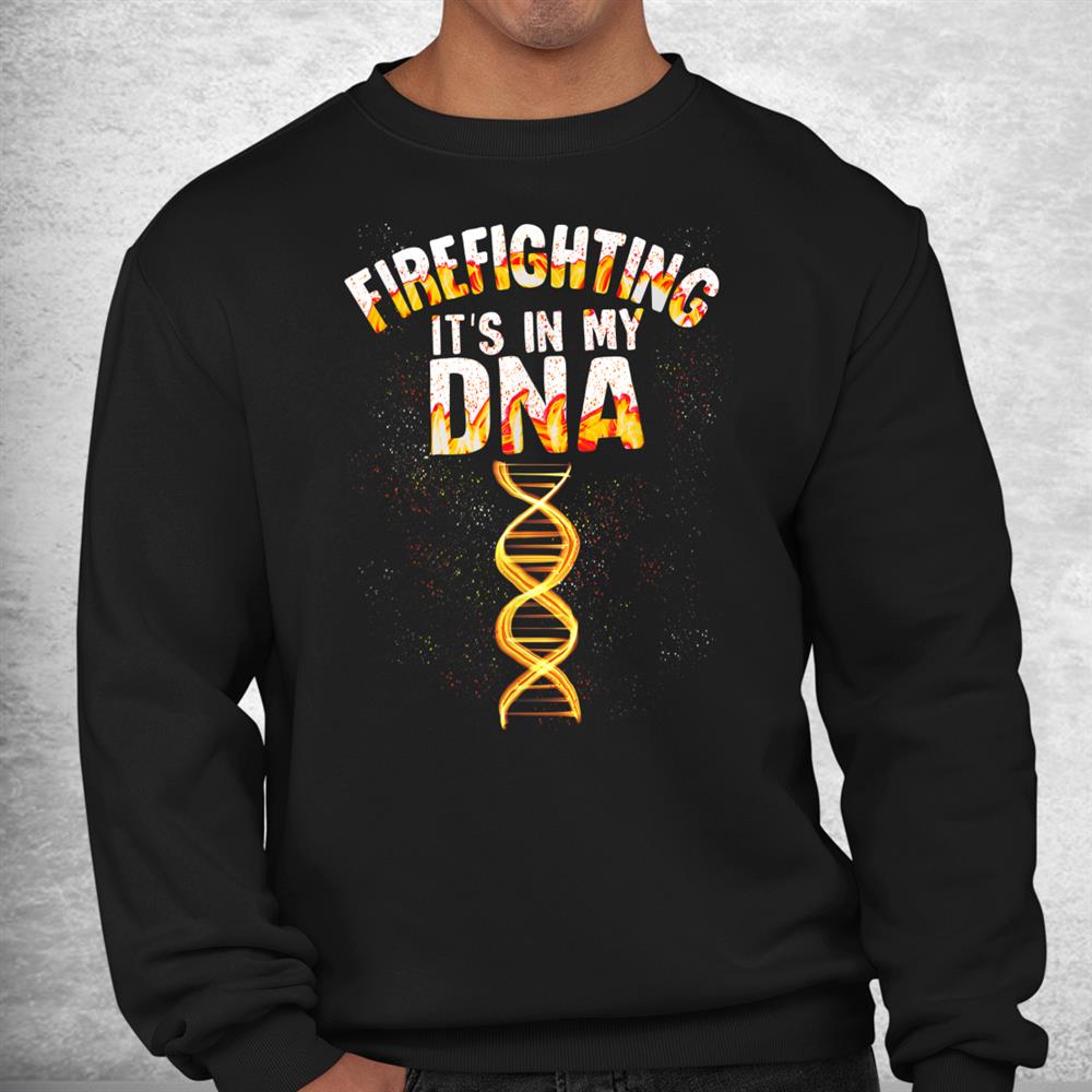 Funny Firefighting It’s In My Dna Cute Fireman Rescue Shirt Funny Firefighting It’s In My Dna Cute Fireman Rescue Shirt