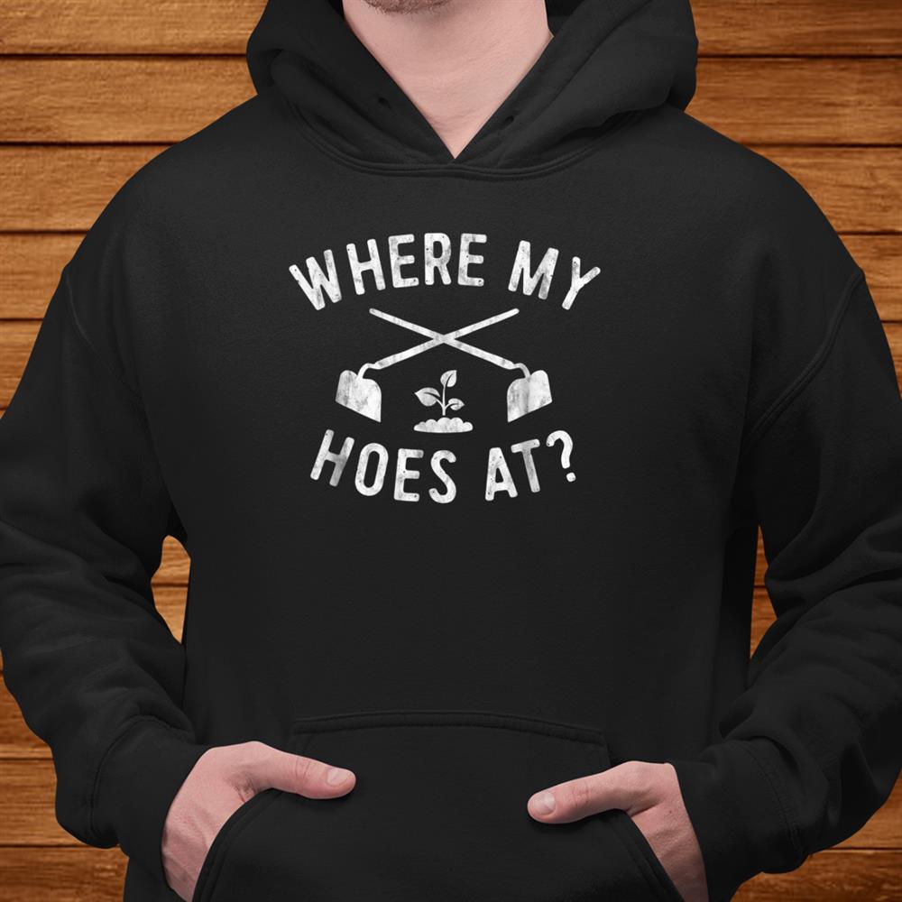 Funny Gardening Shirt Farmer Garden Hoe Farming Tshirt Women Men Funny Gardening Shirt Farmer Garden Hoe Farming Tshirt Women Men