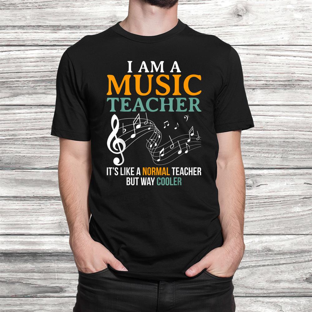 Funny Music Teacher Gift Musician School Instructor Shirt Funny Music Teacher Gift Musician School Instructor Shirt