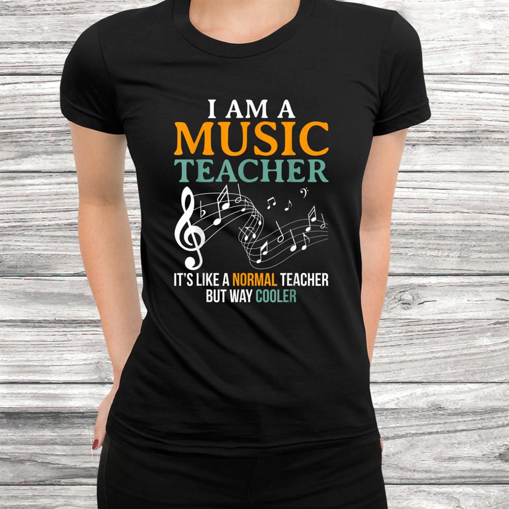 Funny Music Teacher Gift Musician School Instructor Shirt Funny Music Teacher Gift Musician School Instructor Shirt