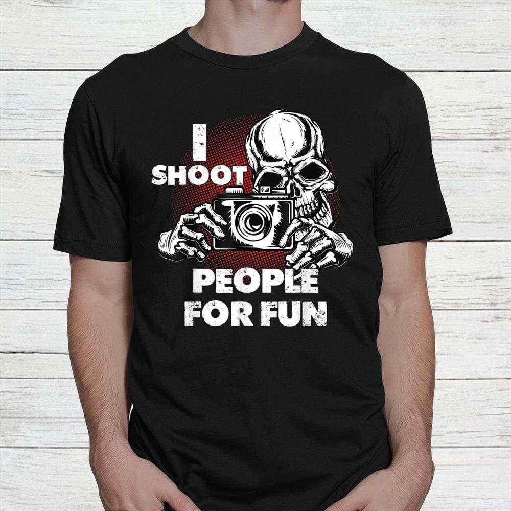 Funny Photography Lover Sarcastic Photographer Shirt Funny Photography Lover Sarcastic Photographer Shirt