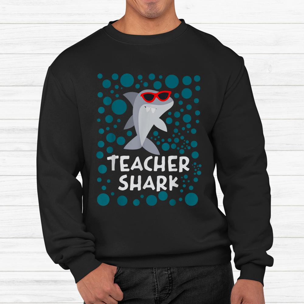 Funny Teacher Shark Shirt Funny Teacher Shark Shirt