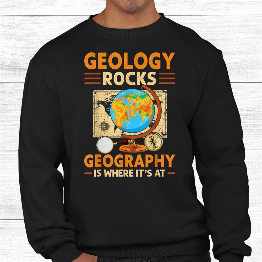 Geology Teachers And Geocachers Quotes Shirt Geology Teachers And Geocachers Quotes Shirt