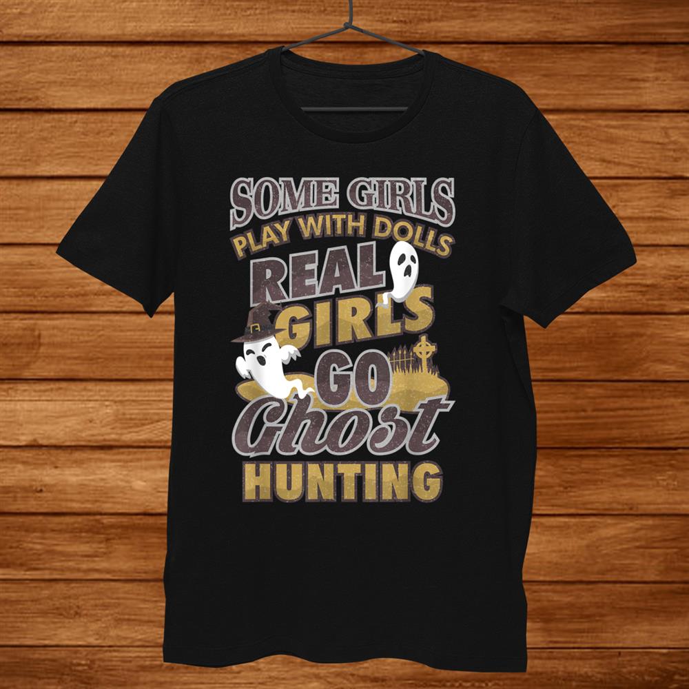 Ghost Hunting Girl Paranormal Investigation Hunter Shirt Ghost Hunting Girl Paranormal Investigation Hunter Shirt