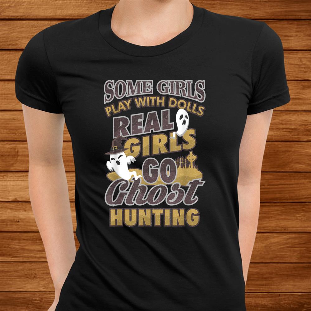 Ghost Hunting Girl Paranormal Investigation Hunter Shirt Ghost Hunting Girl Paranormal Investigation Hunter Shirt