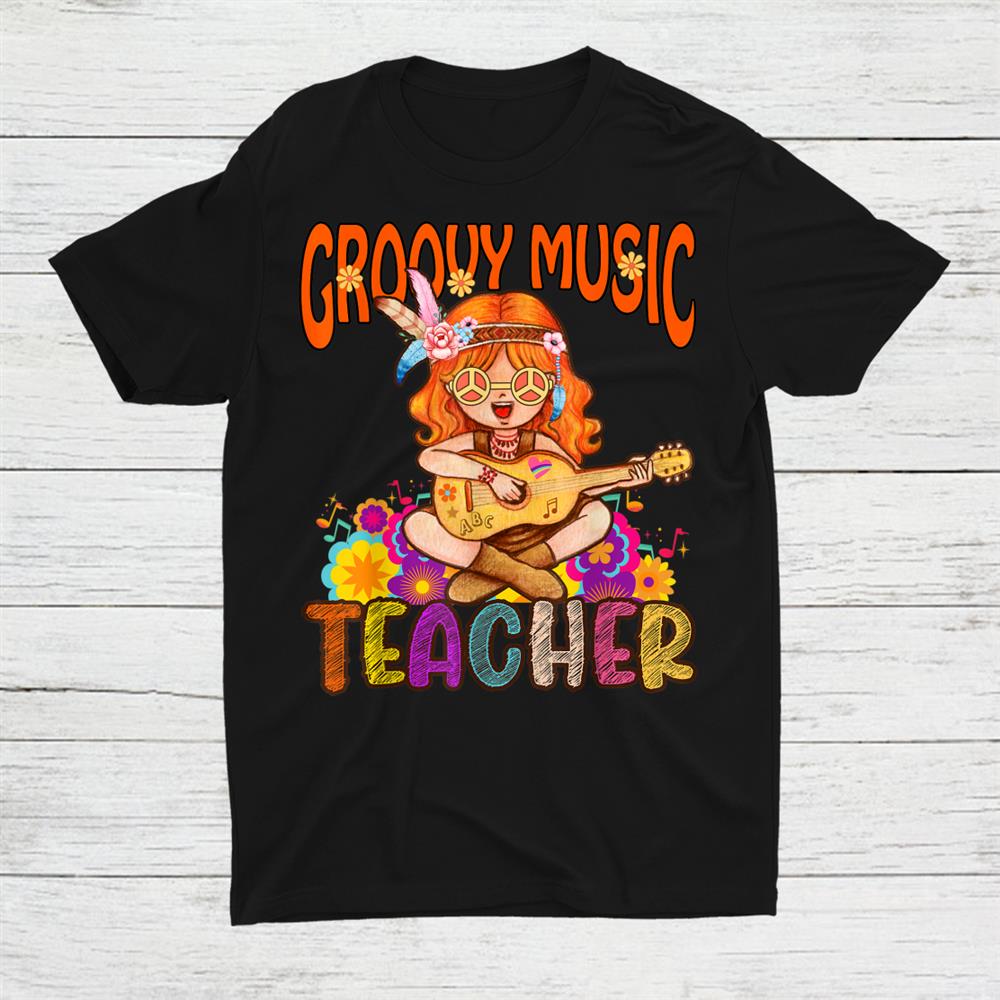 Groovy Music Teacher Back To School Shirt Groovy Music Teacher Back To School Shirt