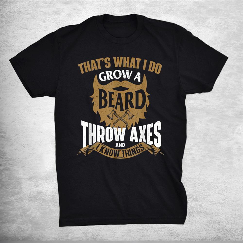 Grow A Beard Throw Axes Axe Throwing Hatchet Lumberjack Shirt Grow A Beard Throw Axes Axe Throwing Hatchet Lumberjack Shirt