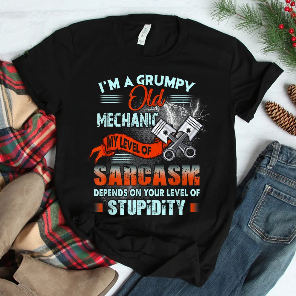 Grumpy Old Mechanic Shirt Grumpy Old Mechanic Shirt