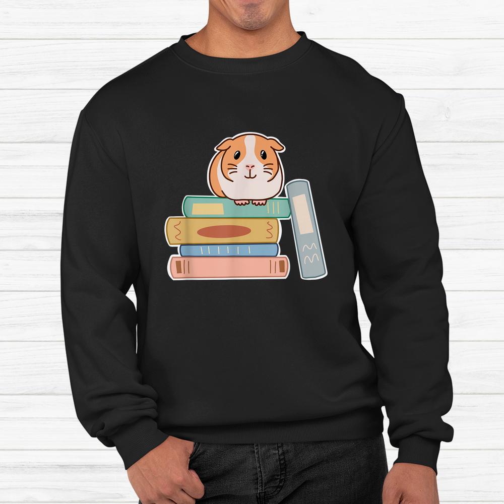 Guinea Pig Sitting On Top Of A Stack Of Books For Reading Shirt Guinea Pig Sitting On Top Of A Stack Of Books For Reading Shirt