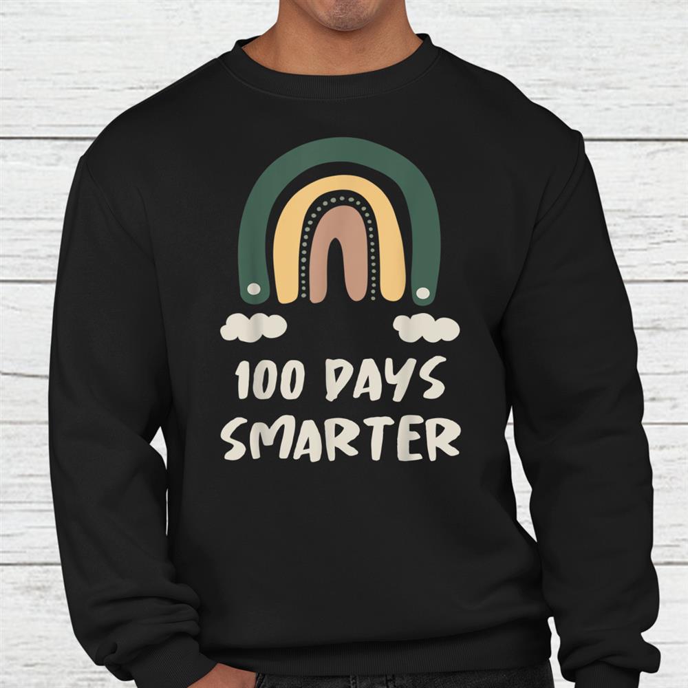 Happy 100 Days School Smarter Funny Rainbow Teacher Shirt Happy 100 Days School Smarter Funny Rainbow Teacher Shirt